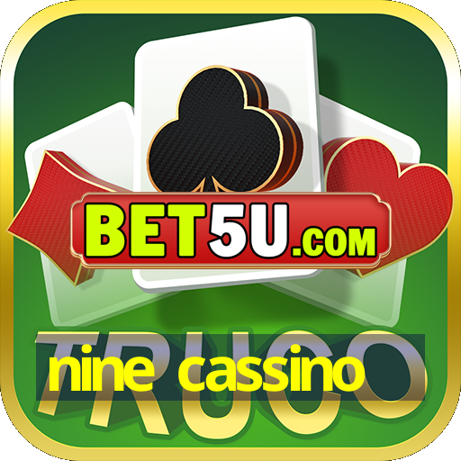 nine cassino